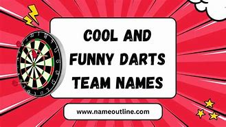 Image result for Dart Team Names Funny