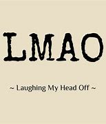 Image result for Laugh My Head Off