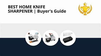 Image result for Best Home Knife Sharpener