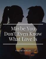 Image result for Things You Don't Know About Love