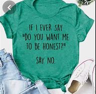 Image result for Different T-Shirt Qoutes