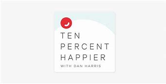 Image result for Ten Percent Happier Podcast