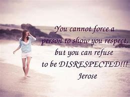 Image result for Quotes About Disrespectful People