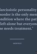 Image result for Narcissistic Personality Disorder Quotes