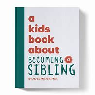 Image result for Kids Books Birth of a New Sibling