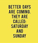 Image result for Short Funny Weekend Quotes