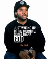 Image result for Famous People Quotes Ice Cube