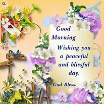 Image result for Good Morning and God Bless You