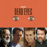 Image result for Dead Eyes Trend