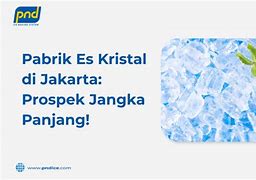 Image result for Pabrik ES Batu Kristal