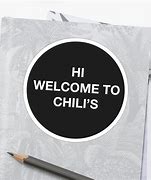 Image result for Hi Welcome to Chili's Meme