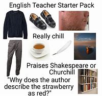 Image result for English Teacher Starter Pack Meme