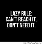 Image result for Funny Lazy Quotes