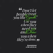 Image result for Quotes About People Using You