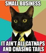 Image result for Small Business MEME Funny