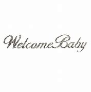 Image result for Welcome Baby Font