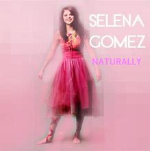 Image result for Selena Gomez Naturally Cover