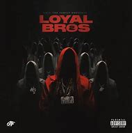 Image result for Loyal Bros Album Cover