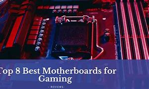 Image result for motherboard for gaming pc reviews