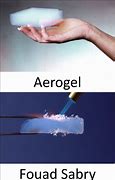 Image result for Aerogel Kinds