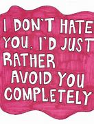 Image result for If I Hate You Quotes