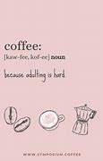 Image result for Coffee and Bagel Quotes