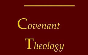 Image result for Diagram of Baptist Covenant Theology