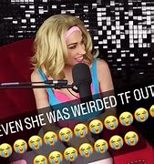 Image result for Even She Was Weirded Tf Out