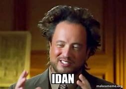 Image result for Idan Meme