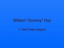 Image result for Dummy Hoy