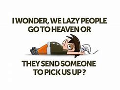 Image result for Memes About Laziness