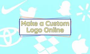 Image result for How to Make Custom Logos