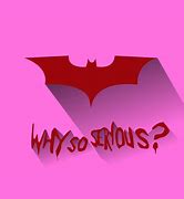 Image result for Why so Serious Bat Man