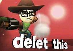 Image result for delet this gun meme