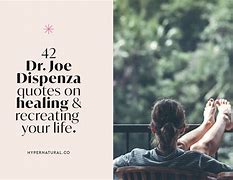 Image result for Dr. Joe Dispenza Quotes