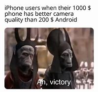 Image result for Android Camera Quality Meme