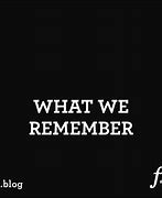 Image result for We Remember Pics