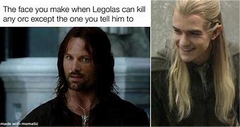 Image result for Lord of the Rings Legolas Memes