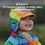 Image result for Smile Amazing Quotes