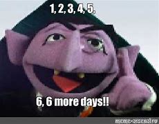 Image result for Five More Days and Counting Meme