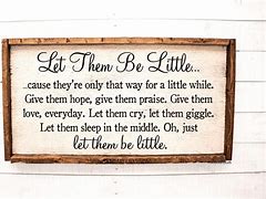 Image result for Let Them Be Little Printables