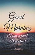 Image result for Have a Great Day Sayings