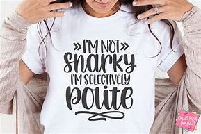 Image result for Snarky Teacher Shirts