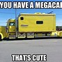 Image result for Funny Semi Truck Memes