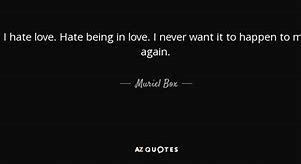 Image result for I Hate the Word Love Quotes