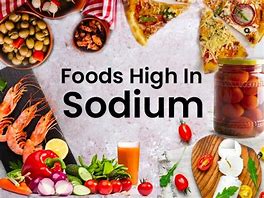 Image result for Sodium Foods