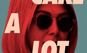 Image result for I Care a Lot Netflix Poster