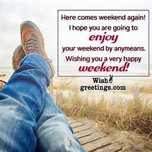 Image result for Happy Weekend Greetings