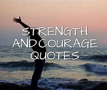 Image result for Inspirational Quotes About Courage