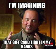 Image result for You Get a Gift Card Meme